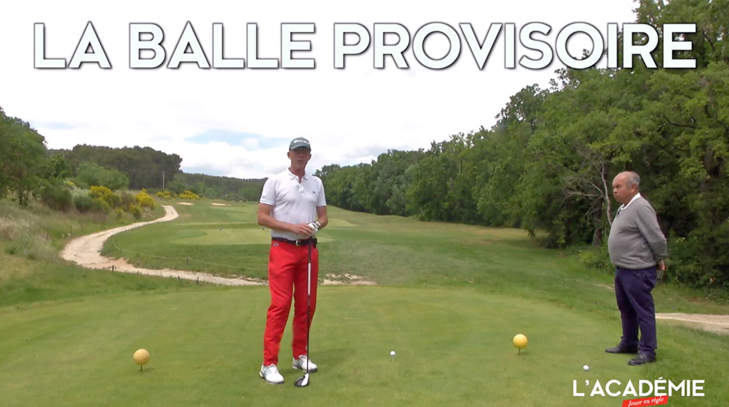 Règles de Golf : la balle provisoire (n°6)